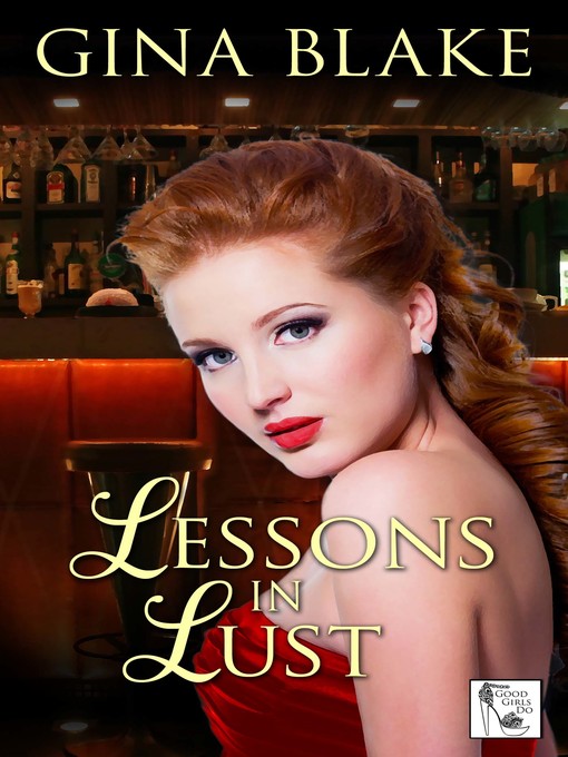 Title details for Lessons In Lust by Gina Blake - Available